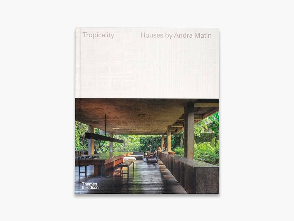 Tropicality: The Houses of Andra Ma