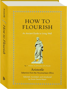 How to Flourish by Aristotle