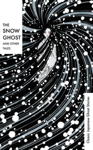The Snow Ghost & Other Tales
