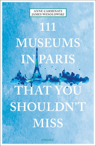 111 Museums in Paris You Shouldn't Miss