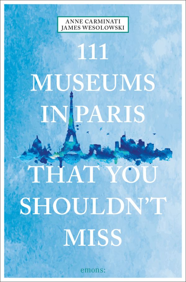 111 Museums in Paris You Shouldn't Miss