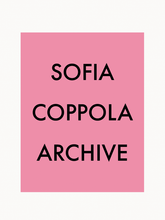 Load image into Gallery viewer, Sofia Coppola Archive
