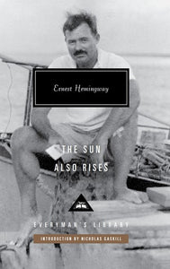 The Sun Also Rises by Ernest Hemingway