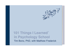 101 Things I learned in Psychology School