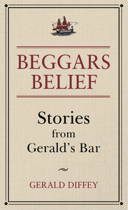 Beggars Belief: Stories from Gerald's Bar